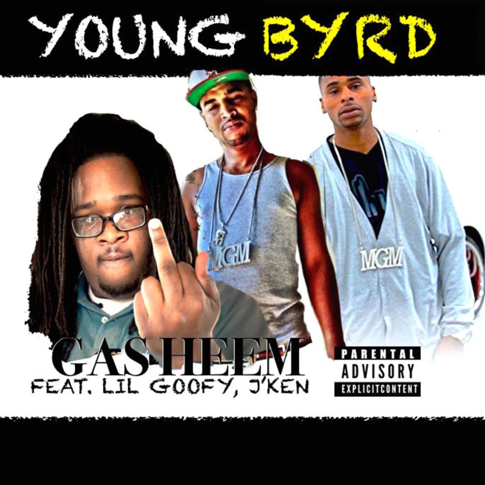Gas Heem (feat. Lil Goofy & Young Byrd) (Explicit)