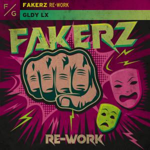 Listen to Fakerz (Re-Work) song with lyrics from GLDY LX