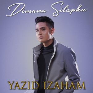 收听Yazid Izaham的Dimana Silapku歌词歌曲