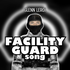 Album Facility Guard Song from Glenn Leroi