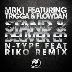 MRK1的專輯Stand & Deliver EP (feat. Trigga & Flowdan)