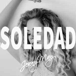 收聽Jenny May的Soledad歌詞歌曲