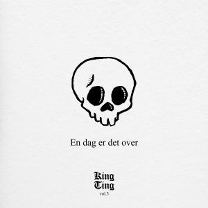 收聽King Ting的En dag er det over (feat. Twisted Artistics & Obi One)歌詞歌曲