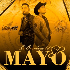 Listen to La Grandeza Del Mayo song with lyrics from La Revelacion de Culiacan