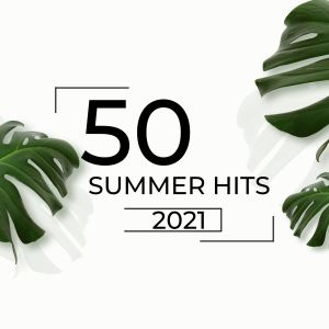 Various Artists的專輯50 Summer Hits 2021