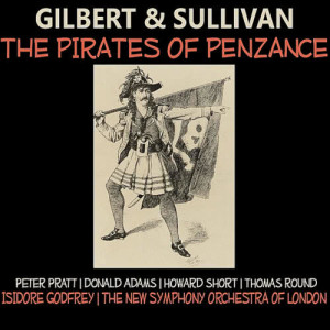 Gilbert, Sullivan: The Pirates of Penzance