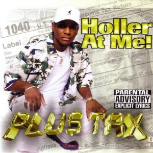 อัลบัม Holler At Me ศิลปิน Plus Tax