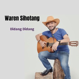 Listen to Didang Didang song with lyrics from Waren Sihotang