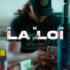 收聽RKN的La loi (Explicit)歌詞歌曲