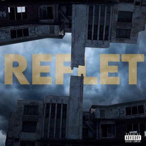 Listen to Reflet (Explicit) song with lyrics from ADN