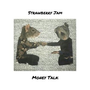 收听Strawberry JAM的Money Talk歌词歌曲