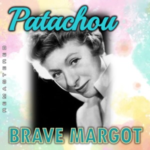 Patachou的專輯Brave Margot (Remastered)