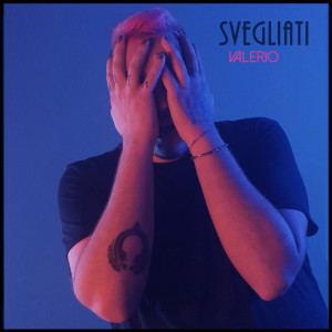 Listen to Svegliati song with lyrics from Valerio