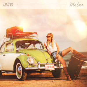 ดาวน์โหลดและฟังเพลง Let It Go (Explicit) พร้อมเนื้อเพลงจาก Mia Love