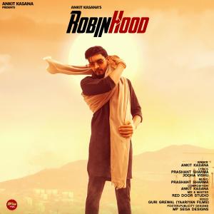 Dengarkan Robinhood lagu dari Ankit Kasana dengan lirik