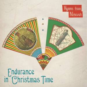 Hymns From Nineveh的專輯Endurance In Christmas Time