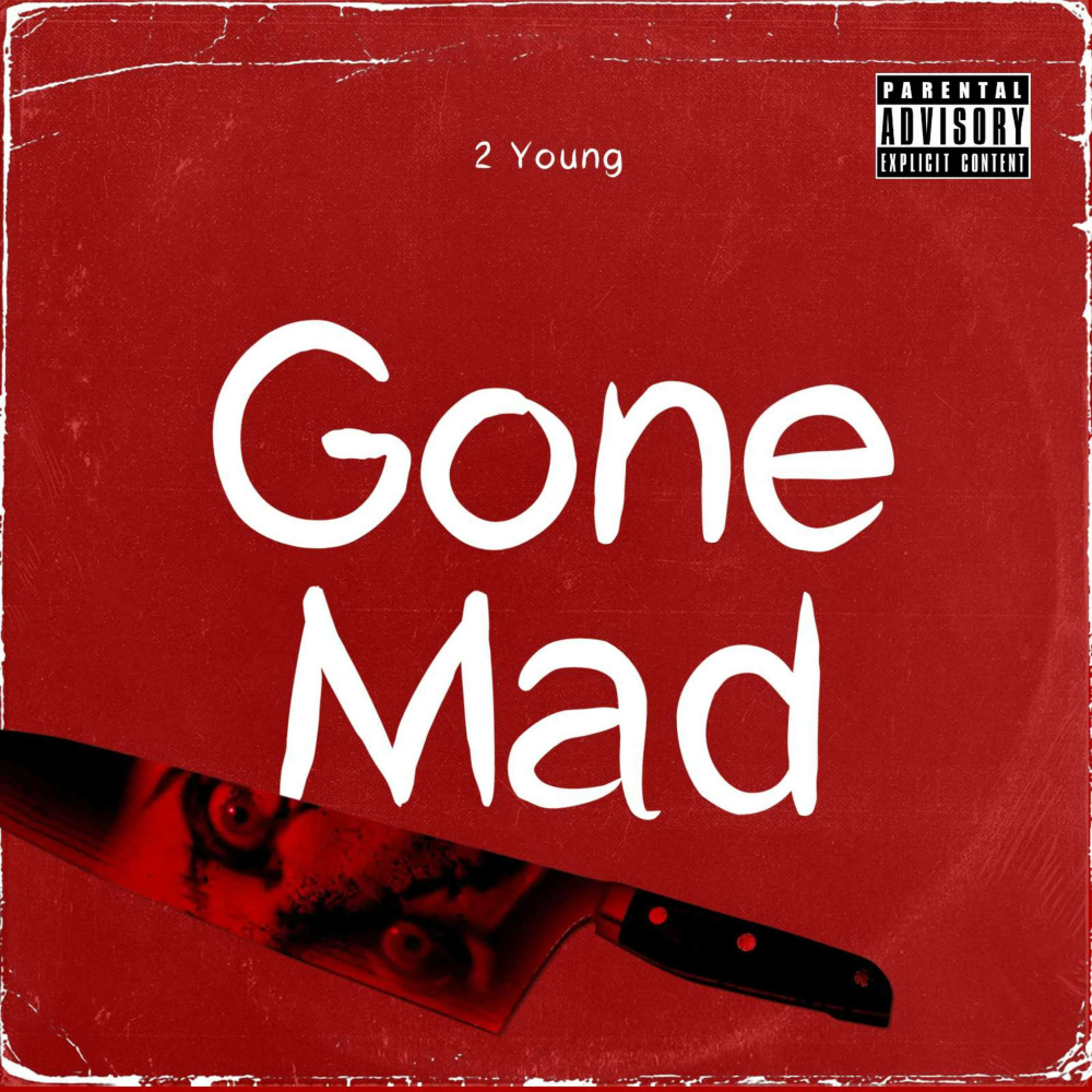 Gone Mad (Explicit)