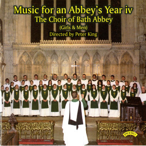 อัลบัม Music for an Abbey's Year, Vol. 4 ศิลปิน The Choir of Bath Abbey