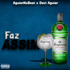 Album Faz Assim (Explicit) oleh AguiarNoBeat
