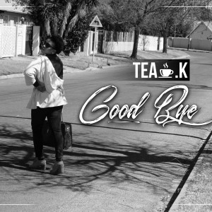 收听Tea.K的Good Bye歌词歌曲