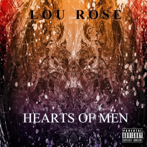 Lou Rose的專輯Hearts of Men (Explicit)