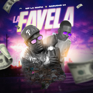 ดาวน์โหลดและฟังเพลง La Favela พร้อมเนื้อเพลงจาก MF La Mafia