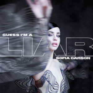 ดาวน์โหลดและฟังเพลง Guess I'm a Liar พร้อมเนื้อเพลงจาก Sofia Carson