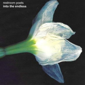 收聽Restroom Poets的Into The Endless歌詞歌曲