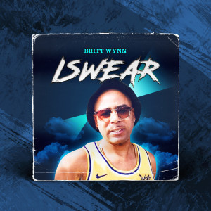 收聽Britt Wynn的I Swear (Explicit)歌詞歌曲