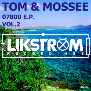 07800 E.P. Vol. 2 dari Tom & Mossee