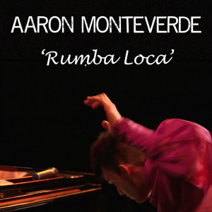 Album Rumba Loca oleh Aaron Monteverde