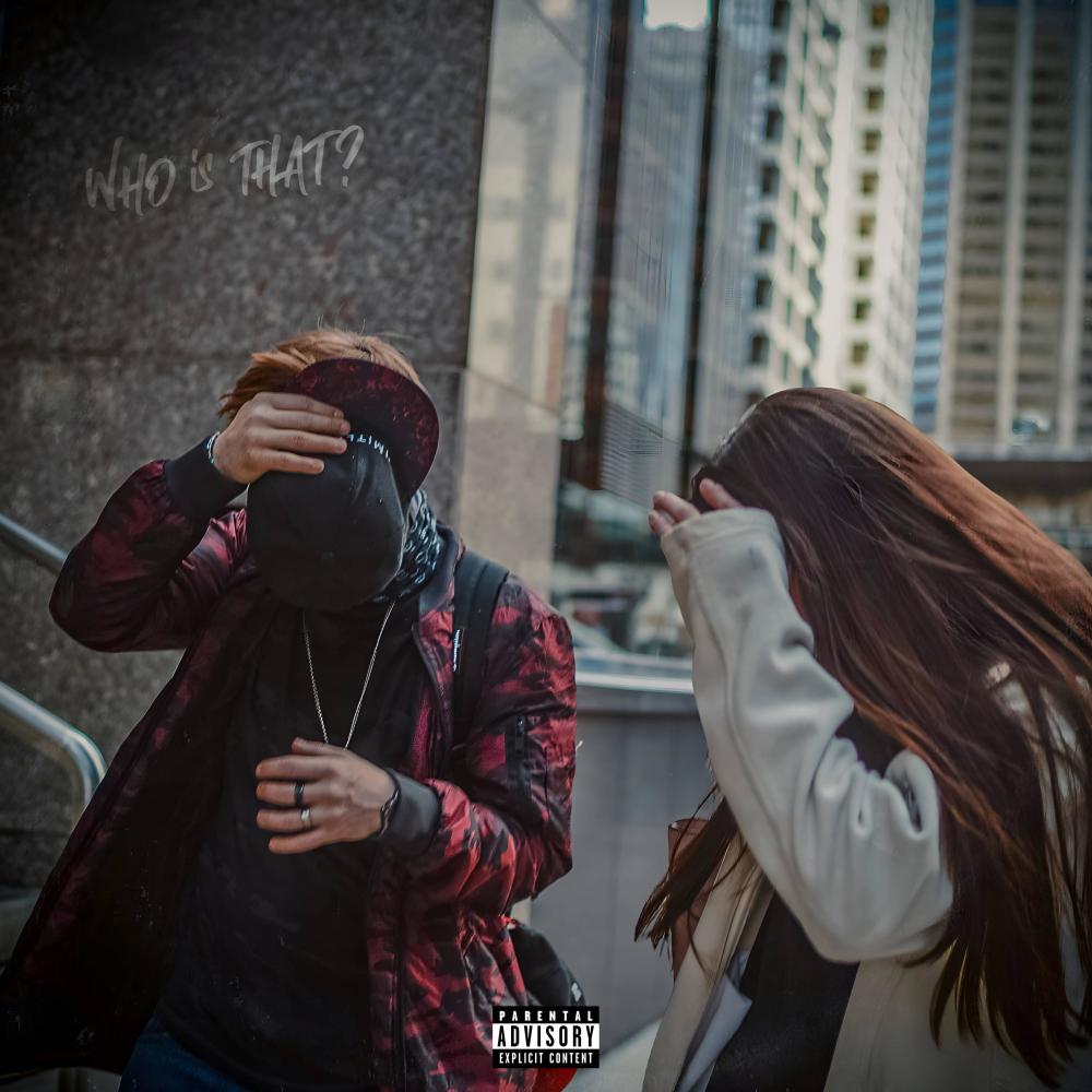 Who Is That? (Explicit)
