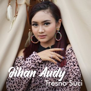 ดาวน์โหลดและฟังเพลง Tresno Suci พร้อมเนื้อเพลงจาก Jihan Audy