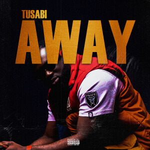 Album Away (Explicit) from Tusabi