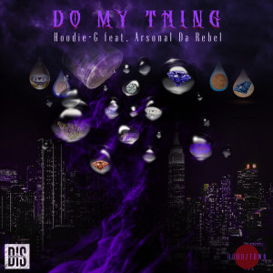 Listen to Do My Thing (Explicit) song with lyrics from Hoodie G