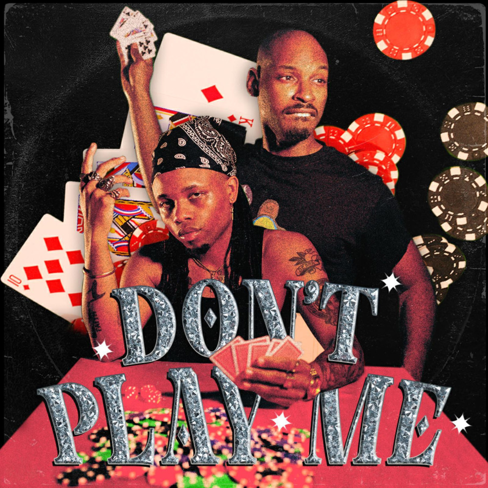 Don't Play Me (Explicit)