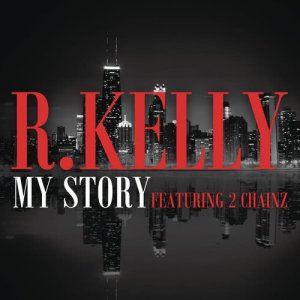 收聽R. Kelly的My Story歌詞歌曲