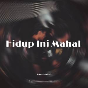 DJ MHMMD-G的專輯Hidup Ini Mahal  (Remix )