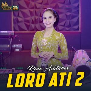 收聽Rina Aditama的Loro Ati 2歌詞歌曲