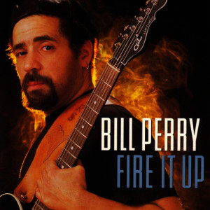 อัลบัม Fire It Up ศิลปิน Bill Perry