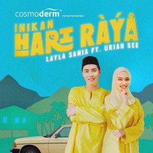 Layla Sania的專輯Inikan Hari Raya (feat. Uriah See)