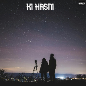 ดาวน์โหลดและฟังเพลง Hasni (Explicit) พร้อมเนื้อเพลงจาก AKMS