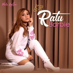 收听Mala Agatha的Ratu Barbie歌词歌曲