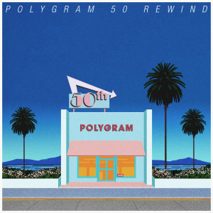 羣星的專輯PolyGram 50 Rewind