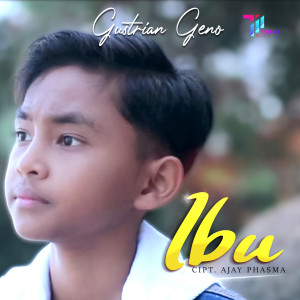 Dengarkan lagu Ibu nyanyian Gustrian Reno dengan lirik