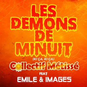 Collectif Métissé的專輯Les démons de minuit (KI ÇA KI ÇA)