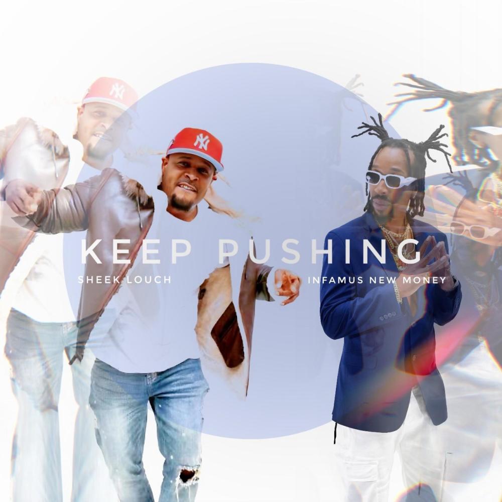 KEEP PUSHING (feat. Sheek Louch) (Explicit)