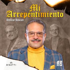 Amilcar Boscan的專輯Mi Arrepentimiento