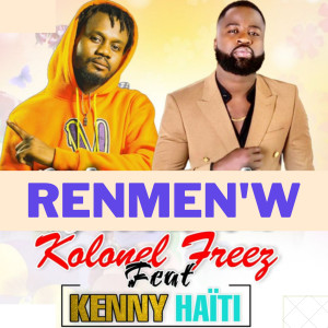 Listen to Renmen'w song with lyrics from Kolonel Freez