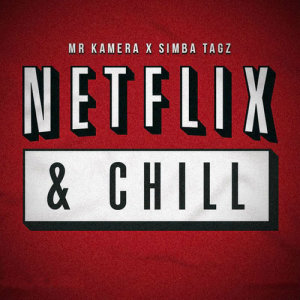 收听Mr Kamera的Netflix & Chill歌词歌曲